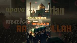 Ini yang pernah terjadi di makam Rasulullah#youtubeshort#shorts#fyp