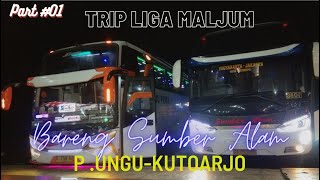 Trip Liga Maljum Bareng Sumber Alam P.Ungu-Kutoarjo