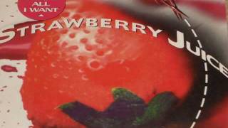 Strawberry Juice - That's All I Want