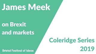 James Meek talks about Brexit and markets (Bristol Festival of Ideas)