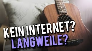 Kein Internet? Ohne Strom? Tipps gegen Langeweile