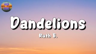 🎵 Ruth B. – Dandelions || Sean Paul, NewJeans, Taylor Swift (Mix Lyrics)