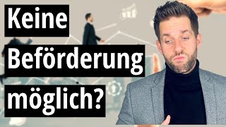 Beförderung unmöglich - Keine Perspektive im eigenen Unternehmen