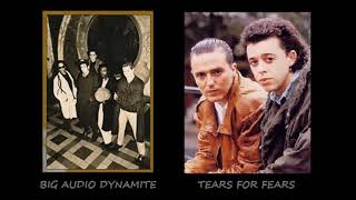 BIG AUDIO DYNAMITE & TEARS FOR FEARS