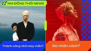 Vì sao album "Đánh Đổi" lại thành công ? | HIEUTHUHAI bị đa nhân cách? | Nhi Đồng Thối News