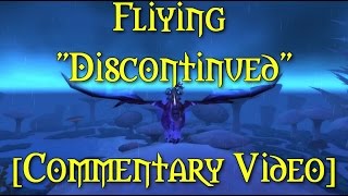 Flying "discontinued" in Warcraft. [Commentary video]