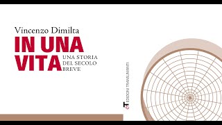 Presentazione del libro: In una vita di Vincenzo Dimilta - Accettura