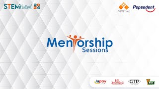 STEM FESTIVAL 2024 : MENTORSHIP SESSIONS - EPISODE 7