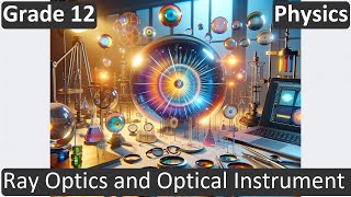 Grade 12 | Physics | Ray Optics and Optical Instrument I | Free Tutorial | CBSE | ICSE | State Board