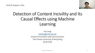 [SICSS-SG] Hai Liang: Detection of Content Incivility & its Causal Effects using Machine Learning