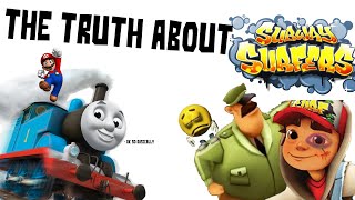 THE TRUTH ABOUT SUBWAY SURFERS