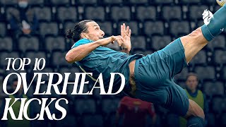 Top 10 OVERHEAD KICKS | Goal Collections