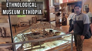 Ethnological Museum Addis Ababa ( Ethiopia ) || नृवंशविज्ञान संग्रहालय अदीस अबाबा (इथियोपिया) ||