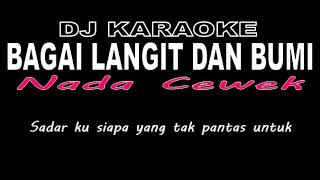 BAGAI LANGIT DAN BUMI (KARAOKE DJ)