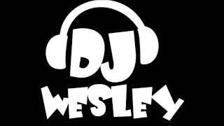 DJ WESLEY 2014   DIZ O QUE EU PRECISO