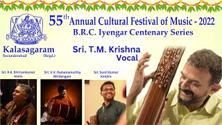 Kalasagaram 55th Annual Cultural Festival of Music - 2022 | Sri. T.M. Krishna Vocal concert