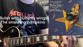 The Smashing Pumpkins Bullet With Butterfly Wings (Guitar Lesson)