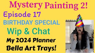 Diamond Painting Mystery Series - WIP & Chat and music - BIRTHDAY SPECIAL