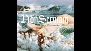 Non Serviam - Live Improvisations - Vol 1 (FULL ALBUM)