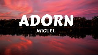 Miguel - Adorn (Lyrics)