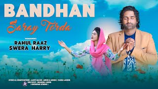 Bandhan Saray Torda | Swera Harry | Rahul Raaz | New Masihi Geet | Khokhar Studio