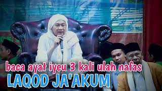 ABUYA UCI CILONGOK - RAHASIA DI BALIK AYAT LAQOD JA'AKUM