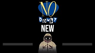 No Doubt • New (CC) 🎤 [Karaoke] [Instrumental]