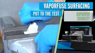 Improved Stability (SLS) I VaporFuse Put to the Test | DyeMansion