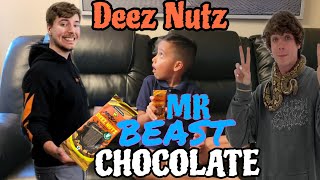 We got the Perfect DEEZ NUTZ MR BEAST CHOCOLATE