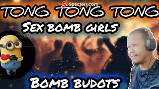 TONG TONG TONG BOMB BUDOTS | da dragon remix