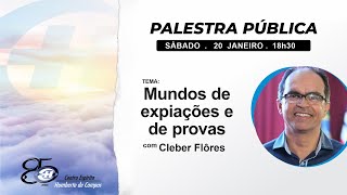 Mundos de expiações e de provas - Cleber Flores (BA)