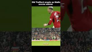 Old Trafford erupts as Diallo scores winner vs Liverpool🤯