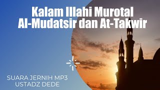 KALAM ILAHI MUROTAL QUR'AN SURAT Al-Mudatsir dan At-Takwir