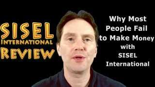 Sisel International Review - Why Most People Fail to Make Money with Sisel International