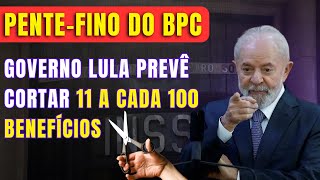 BPC LOAS prevê cortar 11 a cada 100 benefícios em pente-fino