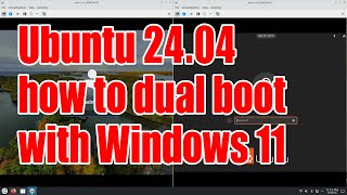 Ubuntu 24.04 how to dual boot with Windows 11 tutorial - October 2024 - 653b3bca