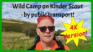 4K version of Edale wildcamp by bus and train!