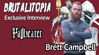 Brutalitopia Exclusive - Brett Campbell (Pallbearer)