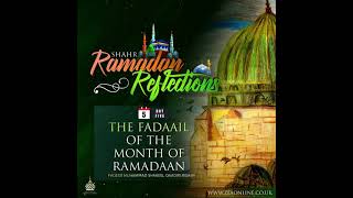 [English] Shahr Ramadan Reflections - Day 5 - The Fadaail Of The Month Of Ramadan