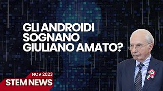 Gli androidi sognano Giuliano Amato? #STEMnews