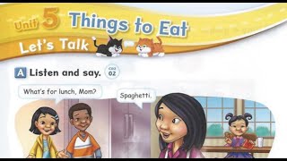 Let's go 2 4th Unit 5 Things to Eat Let's Talk | WLC