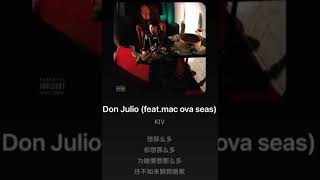 Don Julio kiv (feat.mac ova seas)