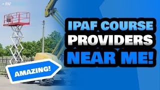 IPAF Course Specialists Near Me | IPAF Courses | IPAF Course Experts