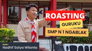 Roasting Guru dari Nadif dalam Rangka Hari Guru di SMP Negeri 1 Ngablak