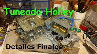 Como super tunear carburadores Holley para 10% mas de flujo en motores V8. Parte 3 Detalles Finales