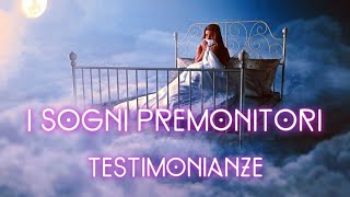 I SOGNI PREMONITORI, TESTIMONIANZE ✨ #sognipremonitori#onirico