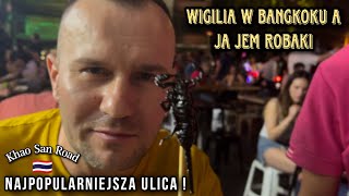 Tajlandia - Bangkok - Khao San Road , jak spędziliśmy Wigilię na najpopularniejszej ulicy w mieście.