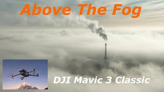 Above The Fog  - DJI MAVIC 3 CLASSIC