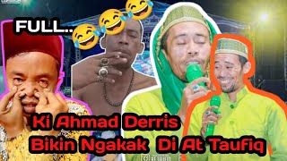 CERAMAH LUCU NGAKAK 🤣🤣 VIRAL TIK TOK KI AHMAD DI DEPAN SANTRI DAN JAMAAH AT TAUFIQ