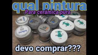 Quais as Pinturas preciso ter para começar na Cerâmica Pura ???